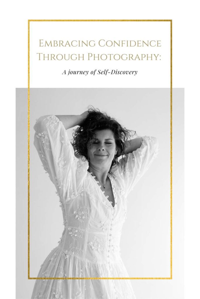 Embracing Confidence Through Photography: A Journey of Self-Discovery