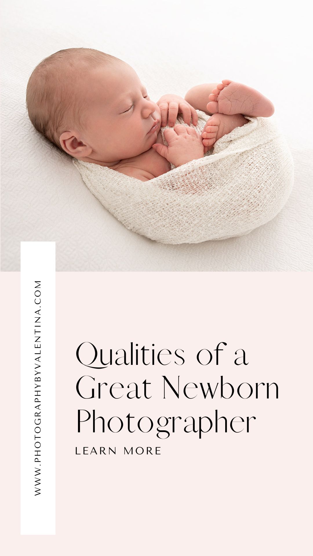 Newborn baby peacefully swaddled in a soft cream wrap, lying on a white textured blanket with text overlay that reads “Qualities of a Great Newborn Photographer.”
